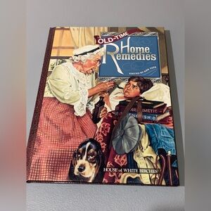 Old-Time Home Remedies Book by House of White Birches